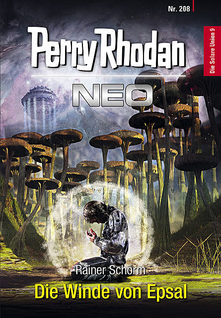 Perry Rhodan Neo 208: Die Winde von Epsal, Rainer Schorm