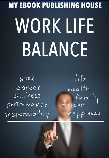 Work Life Balance, My Ebook Publishing House