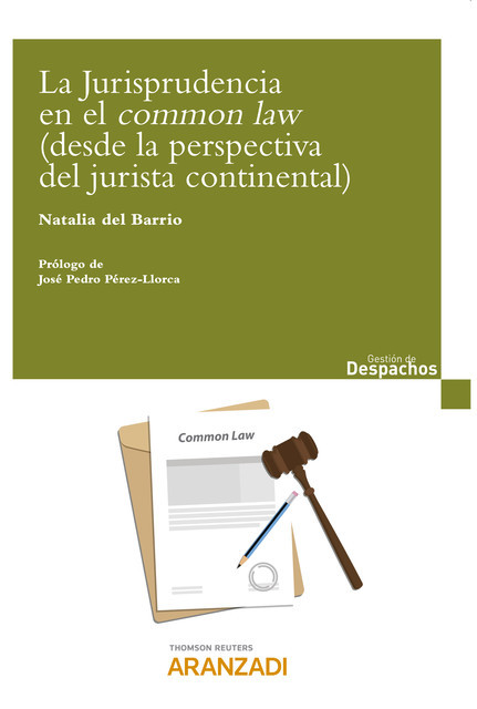 La Jurisprudencia en el Common Law (desde la perspectiva del jurista continental), Natalia Del Barrio Fernández