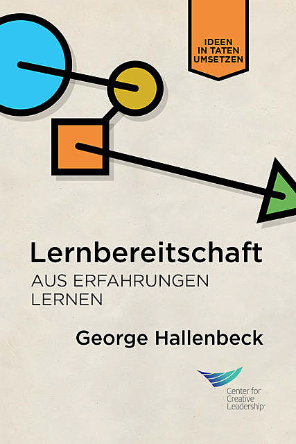 Learning Agility: Unlock the Lessons of Experience (German), George Hallenbeck