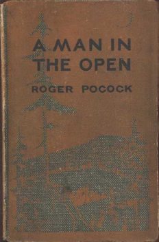 A Man in the Open, Roger Pocock