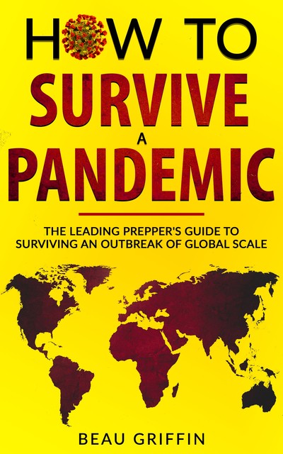 How to Survive a Pandemic, Beau Griffin