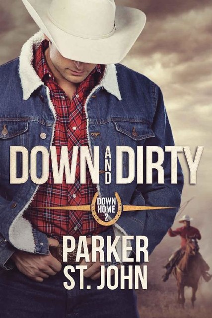 Down and Dirty: Down Home Book 2, John Parker