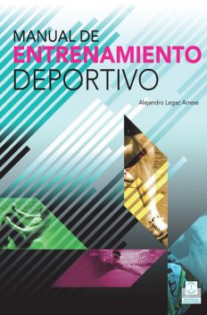 Manual de entrenamiento deportivo, Alejandro Legaz Arrese