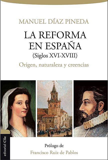 La Reforma en España (S. XVI-XVIII), Manuel Díaz Pineda