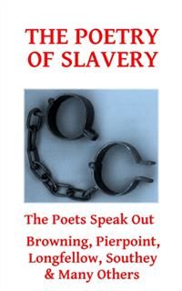 The Poetry Of Slavery, Elizabeth Barrett Browning