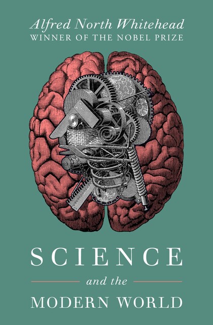 Science and the Modern World, Alfred North Whitehead
