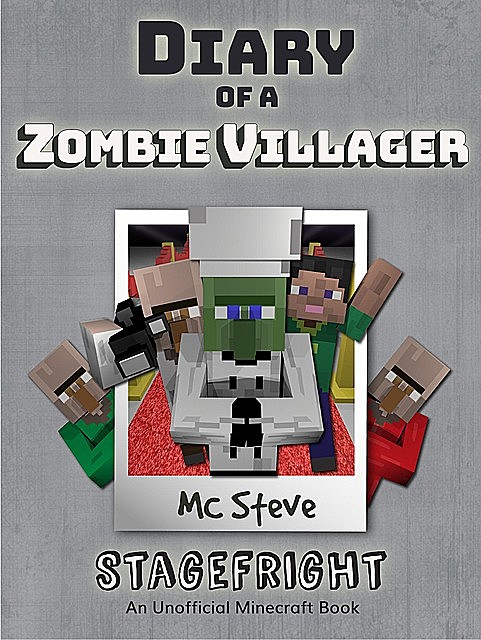 Diary of a Minecraft Zombie Villager Book 2, MC Steve