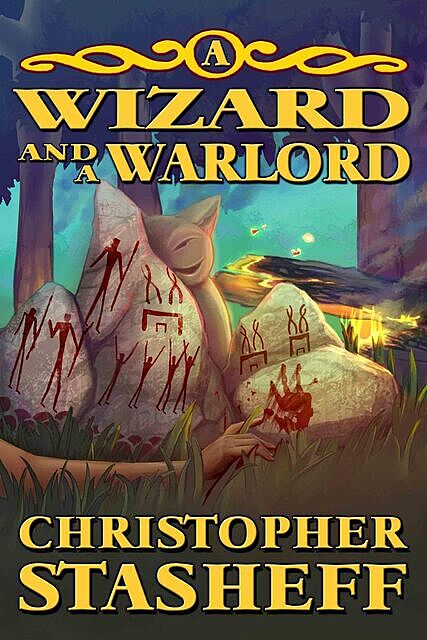 A Wizard and a Warlord, Christopher Stasheff
