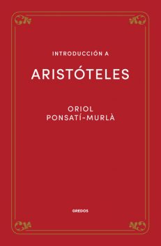 Introducción a Aristóteles, Oriol Ponsatí-Murlà