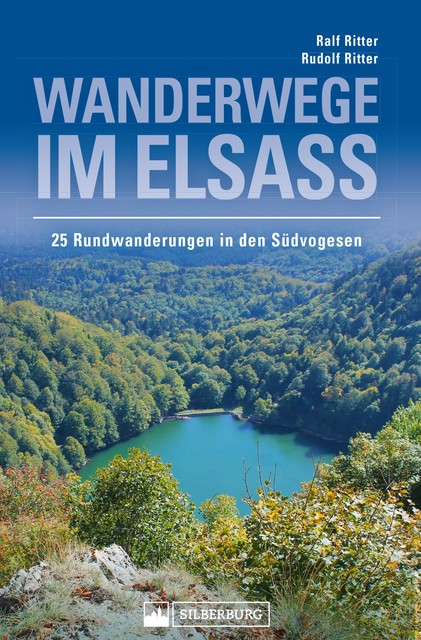 Wanderwege im Elsass. 25 Rundwanderungen in den Südvogesen, Ralf Ritter