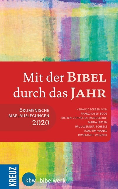 Mit der Bibel durch das Jahr 2020, Franz-Josef Bode, Maria Jepsen, Joachim Wanke, Jochen Cornelius-Bundschuh, Paul-Werner Scheele, Rosemarie Wenner