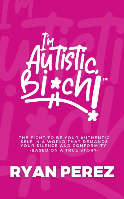I’m Autistic, Bich, Ryan Perez