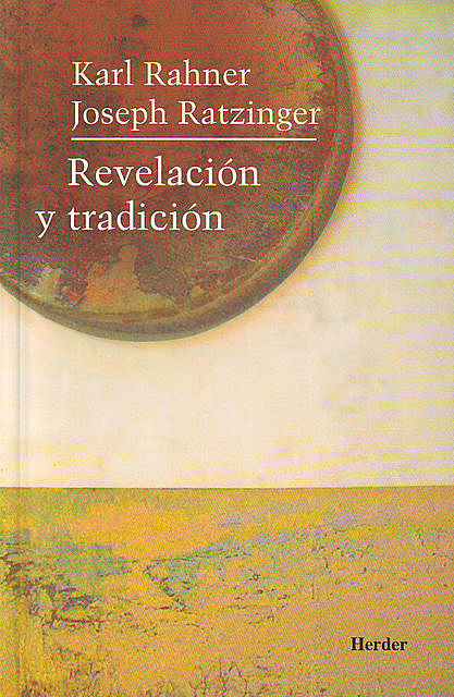 Revelacion y tradicion, Joseph Ratzinger, Karl Rahner