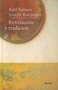 Revelacion y tradicion, Joseph Ratzinger, Karl Rahner