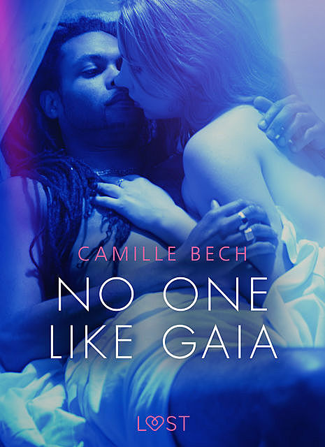 No One Like Gaia – Erotic Short Story, Camille Bech