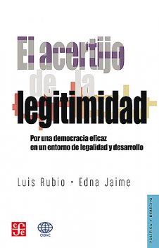 El acertijo de la legitimidad, Luis Rubio, Edna Jaime