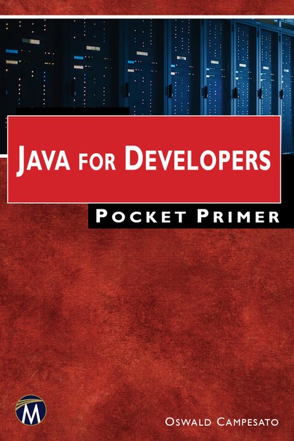 Java for Developers Pocket Primer, Oswald Campesato