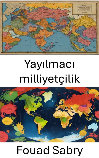 Yayılmacı milliyetçilik, Fouad Sabry