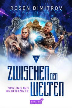 SPRUNG INS UNBEKANNTE (Zwischen den Welten – Band 2), Rosen Dimitrov