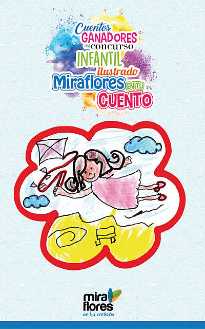 Cuentos ganadores del concurso infantil ilustrado “Miraflores en tu cuento”, Municipalidad de Miraflores