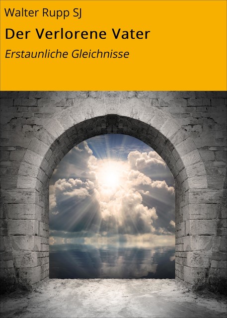 Der Verlorene Vater, Walter Rupp SJ