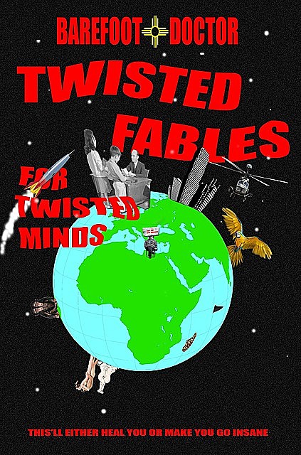 Twisted Fables for Twisted Minds, Barefoot Doctor
