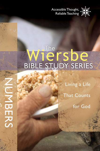 The Wiersbe Bible Study Series: Numbers, Warren W. Wiersbe
