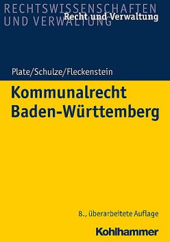 Kommunalrecht Baden-Württemberg, Jürgen Fleckenstein, Charlotte Schulze, Klaus Plate
