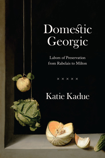 Domestic Georgic, Katie Kadue
