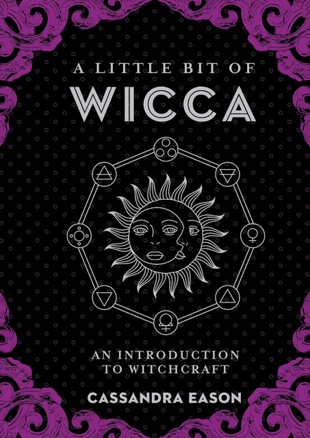 A Little Bit of Wicca, Cassandra Eason