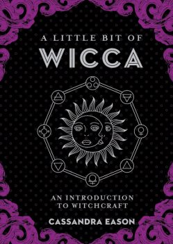 A Little Bit of Wicca, Cassandra Eason