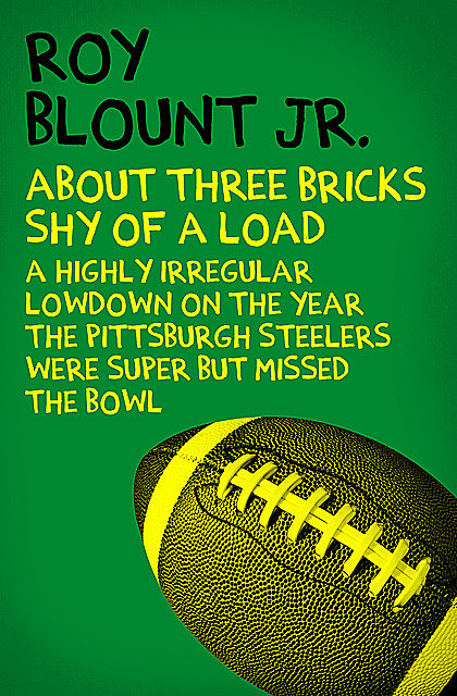 About Three Bricks Shy of a Load, Roy Blount