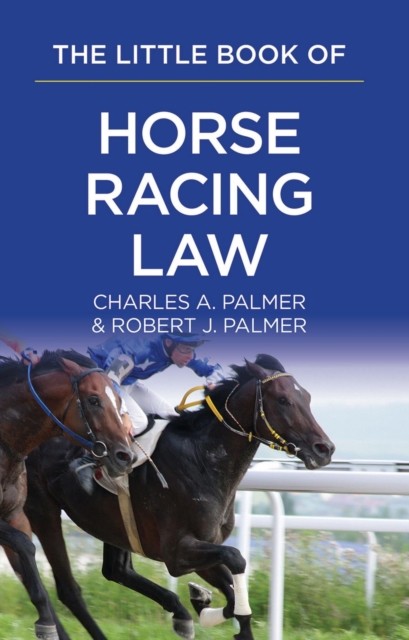 Little Book of Horse Racing Law, Charles A. Palmer