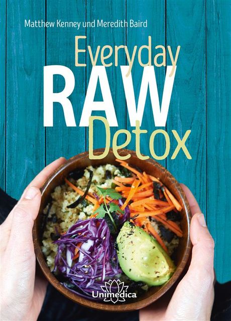 Everyday Raw Detox, Matthew Kenney, Meredith Baird