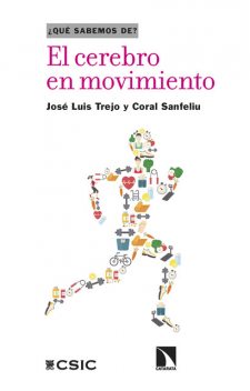 El cerebro en movimiento, Coral Sanfeliu, José Luis Trejo