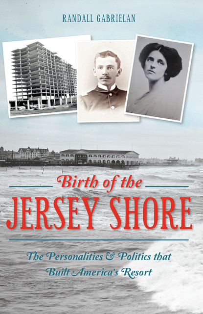 The Birth of the Jersey Shore, Randall Gabrielan