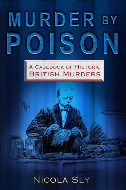 Murder by Poison, Nicola Sly