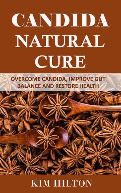 Candida Natural Cure, Kim Hilton