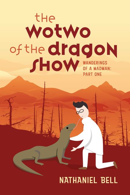 The Wotwo of the Dragon Show, Nathaniel Bell