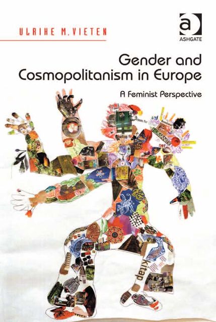 Gender and Cosmopolitanism in Europe, Ulrike M Vieten