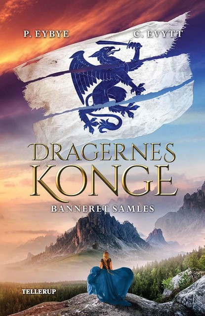 Dragernes konge #3: Banneret samles, Carina Evytt, Pernille Eybye