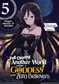 Full Clearing Another World under a Goddess with Zero Believers: Volume 5, Isle Osaki