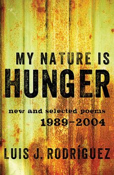 My Nature Is Hunger, Luis Rodriguez