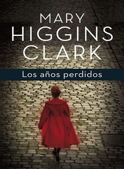 Los Años Perdidos, Mary Higgins Clark