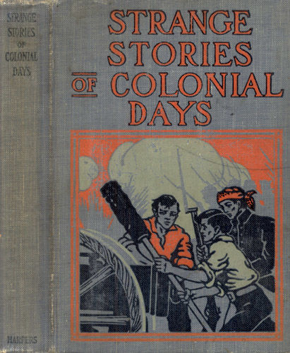 Strange Stories of Colonial Days, Various