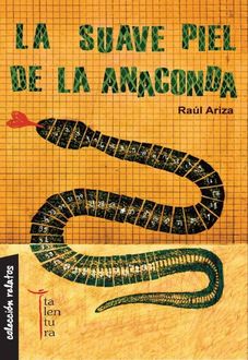 La Suave Piel De La Anaconda, Raúl Ariza