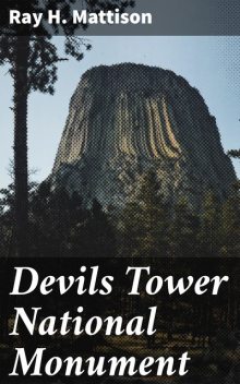 Devils Tower National Monument, Ray H. Mattison