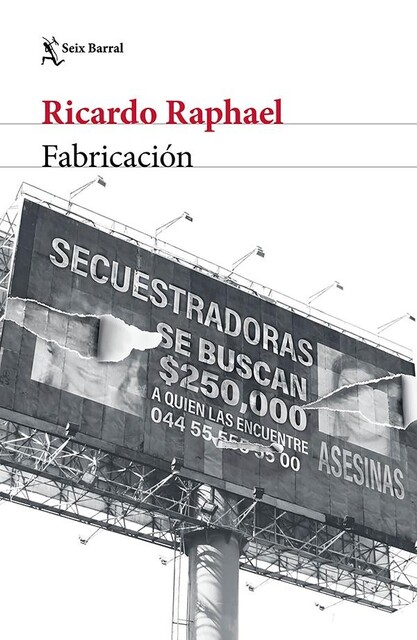 FABRICACIÓN, Ricardo Raphael