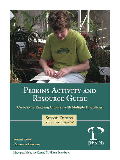 Perkins Activity and Resource Guide Chapter 1 -Teaching Children With Multiple Disabilities: An Overview, Charlotte Jr. Cushman